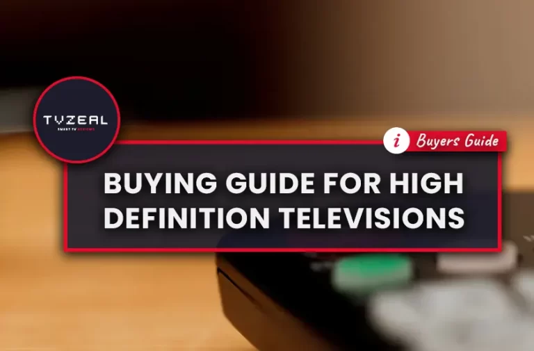 Buying Guide For High Definition Televisions